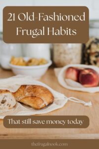 Vertical pin with the text "21 Old-Fashioned Frugal Habits That Still Save Money Today"