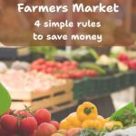 What to buy at the farmers market and the rules to follow to save money overlay over a farmers market stall