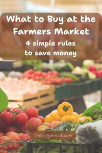 What to buy at the farmers market and the rules to follow to save money overlay over a farmers market stall